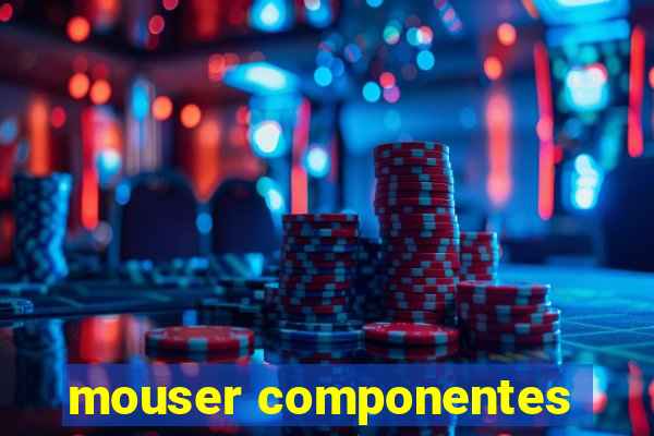 mouser componentes